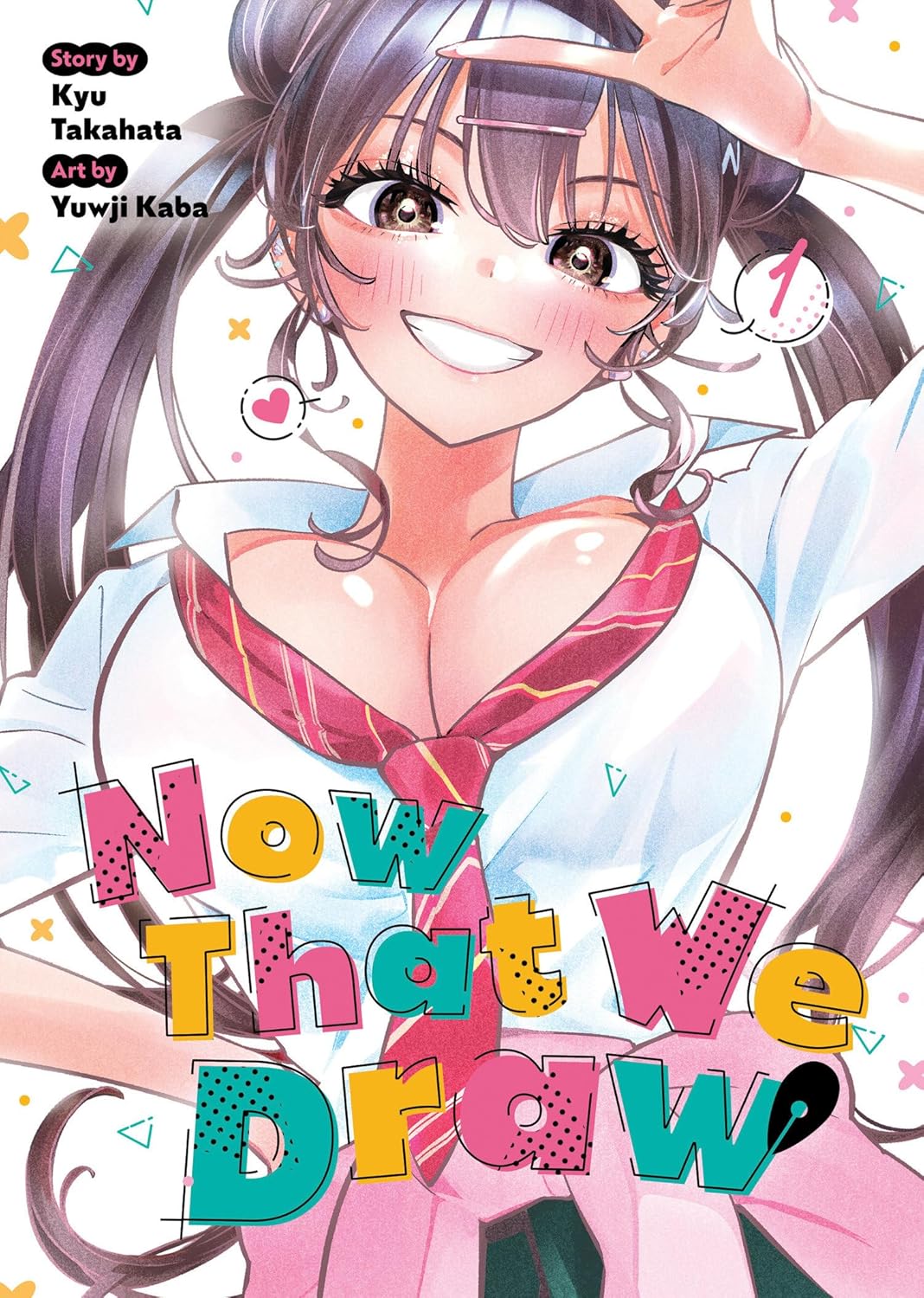Now That We Draw Volume 1