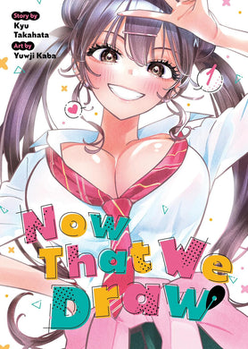 Now That We Draw Volume 1