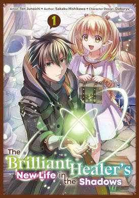 The Brilliant Healer's New Life in the Shadows Volume 1
