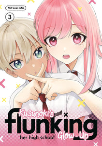Kusunoki's Flunking Her High School Glow-Up Volume 3