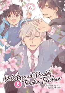 Delinquent Daddy and Tender Teacher Volume 6