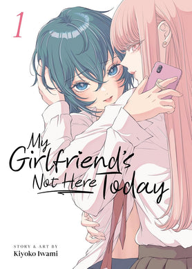 My Girlfriend's Not Here Today Volume 1