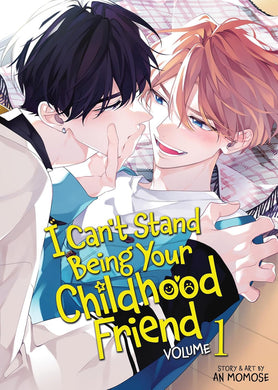 I Can't Stand Being Your Childhood Friend Volume 1