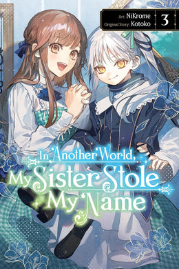 In Another World, My Sister Stole My Name Volume 3