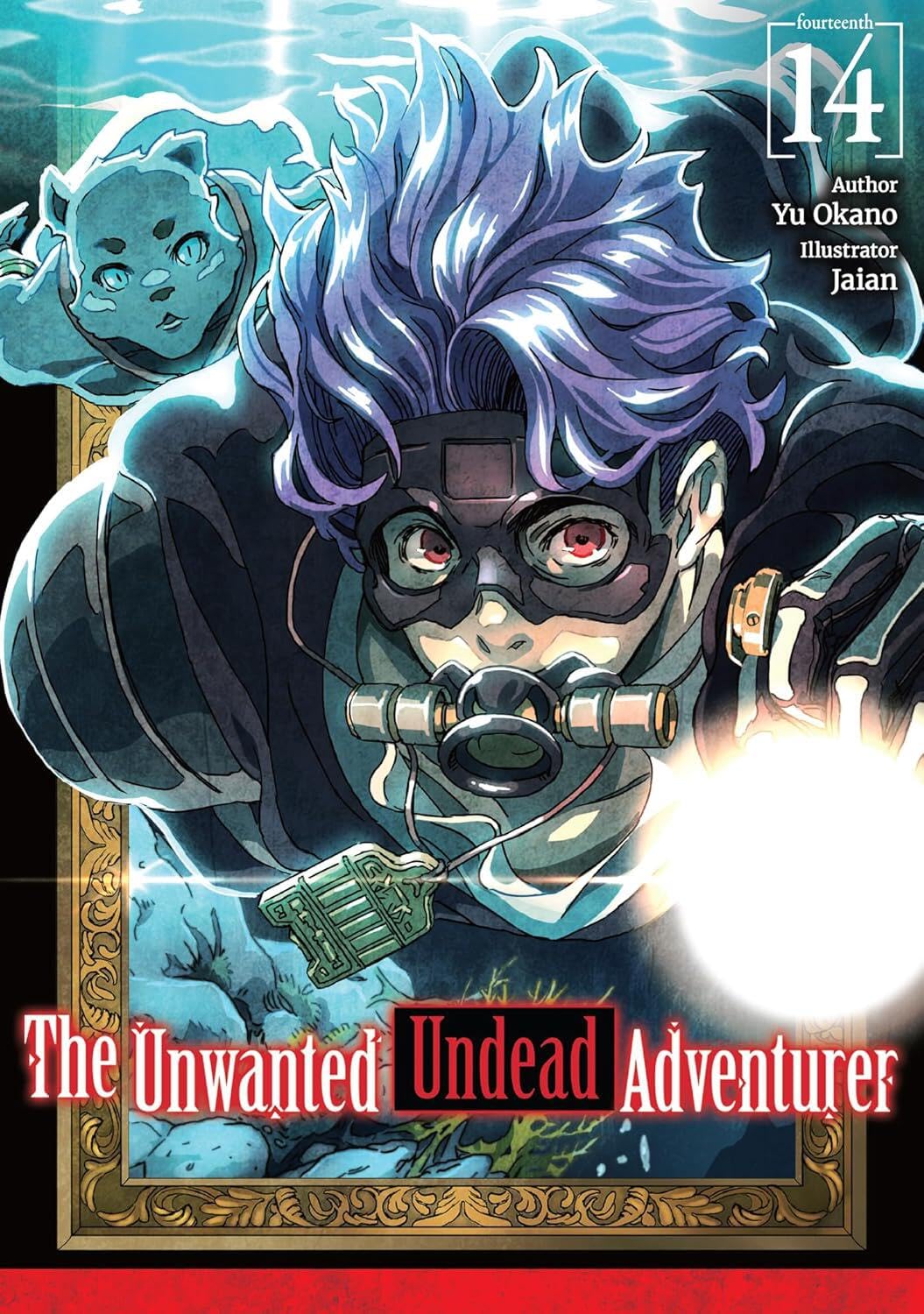 The Unwanted Undead Adventurer Light Novel Volume 14
