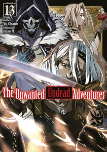 The Unwanted Undead Adventurer Light Novel Volume 13