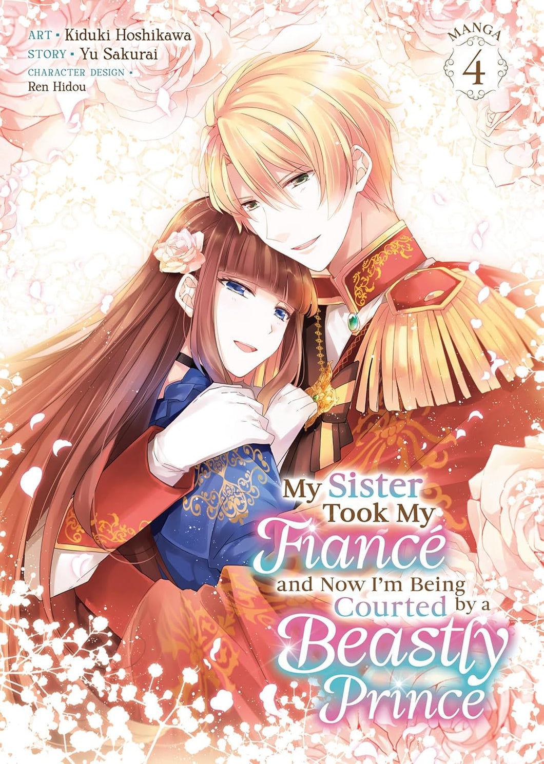 My Sister Took My Fiancé and Now I'm Being Courted by a Beastly Prince Volume 4