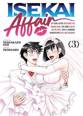 ISEKAI AFFAIR: 10 Years After Defeating the Demon King, the Hero Cheats on His Wife With a Warrior Woman Who Lost Her Husband Volume 3