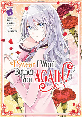 I Swear I Won't Bother You Again! Volume 5