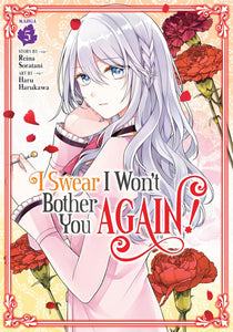 I Swear I Won't Bother You Again! Volume 5