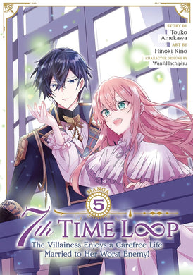 7th Time Loop The Villainess Enjoys A Carefree Life Married To Her Worst Enemy! Volume 5