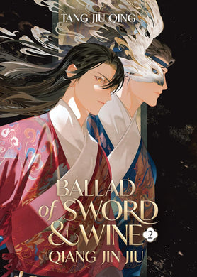 Ballad of Sword and Wine: Qiang Jin Jiu Novel Volume 2