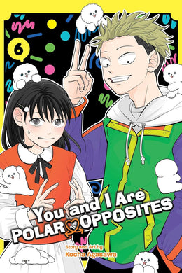 You and I Are Polar Opposites Volume 6