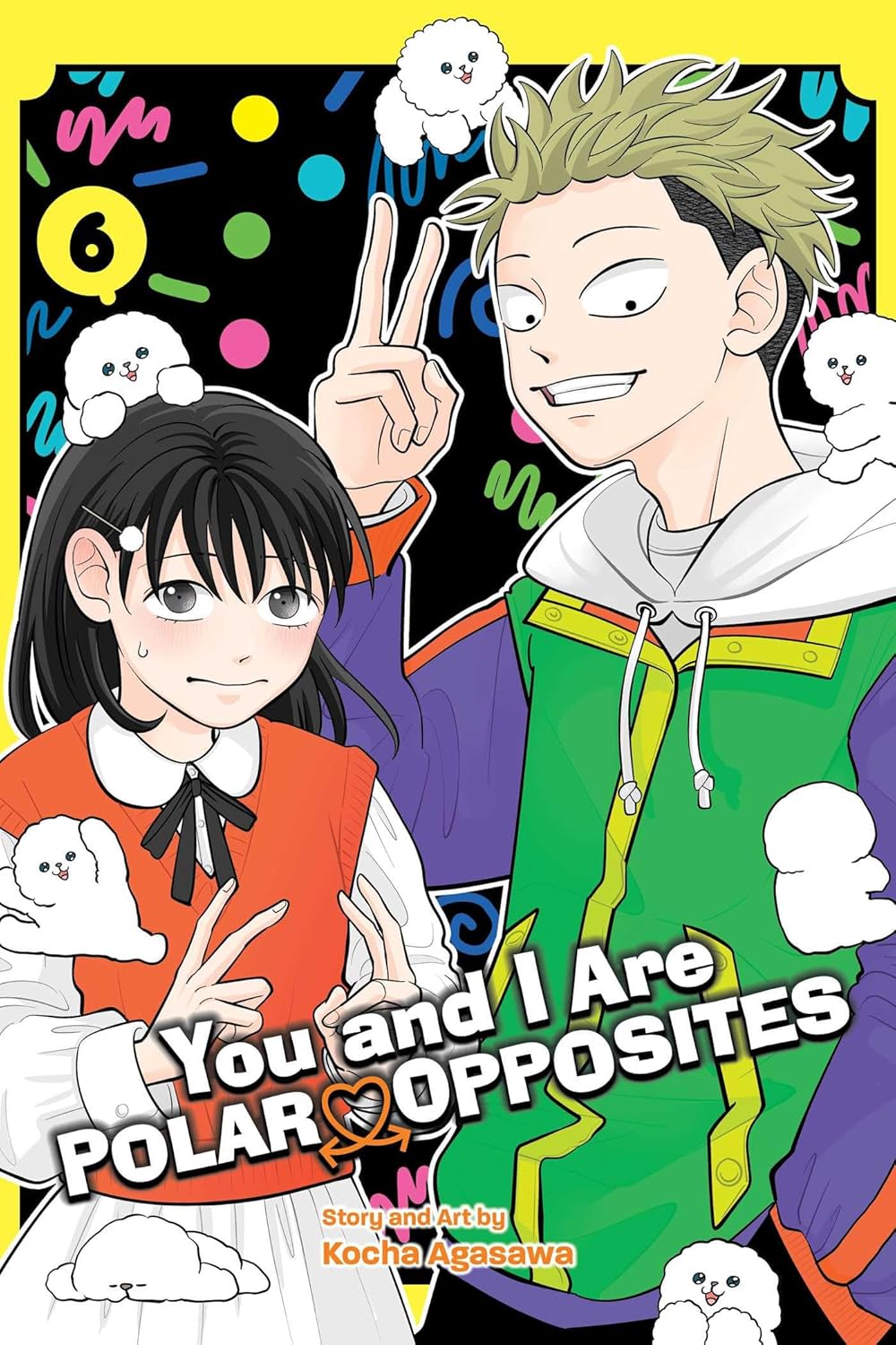 You and I Are Polar Opposites Volume 6
