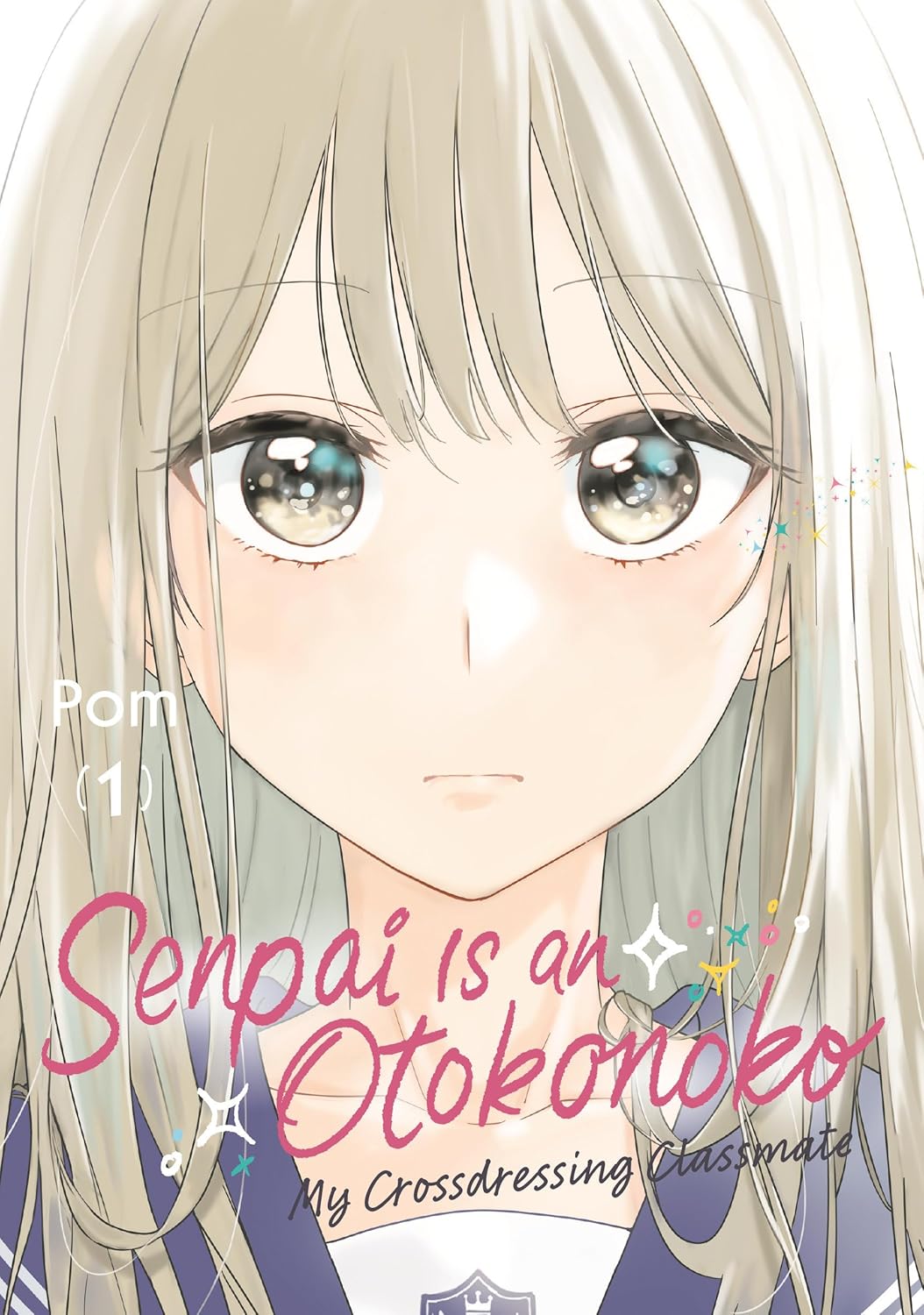 Senpai is an Otokonoko: My Crossdressing Classmate Volume 1