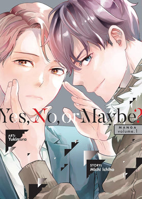 Yes, No, or Maybe? Volume 1