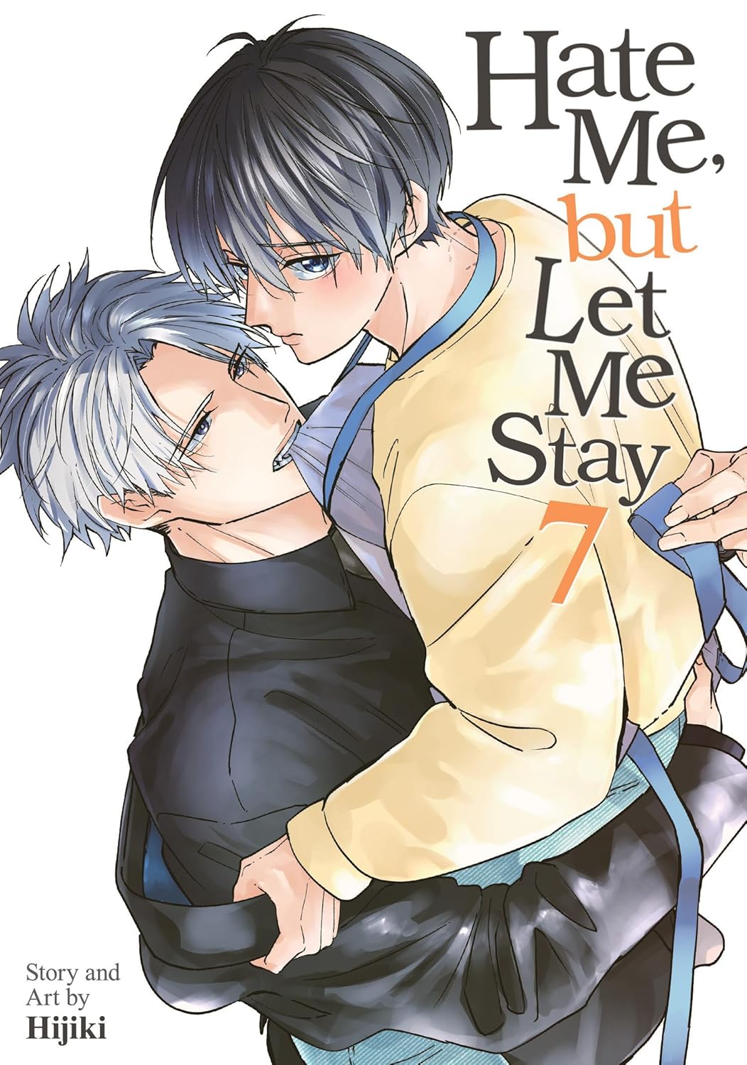 Hate Me, But Let Me Stay Volume 7