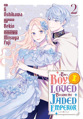 The Boy I Loved Became the Jaded Emperor Volume 2