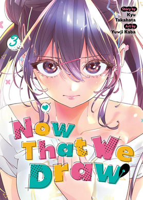 Now That We Draw Volume 3