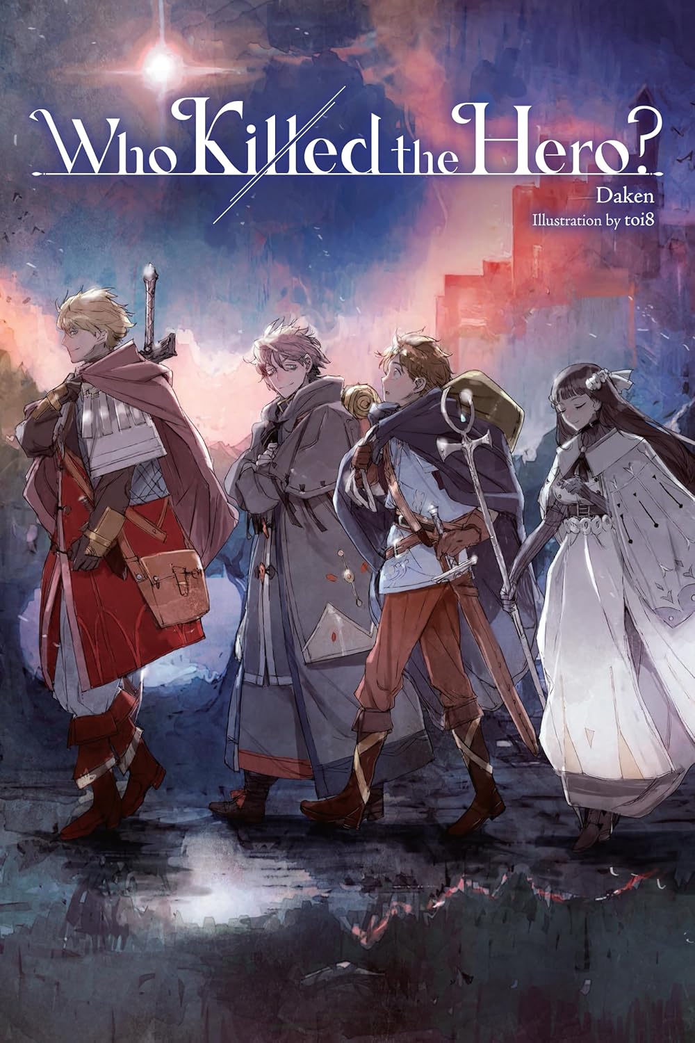 Who Killed the Hero? Light Novel Volume 1