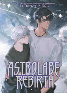 Astrolabe Rebirth: Fei Tian Ye Xiang Novel