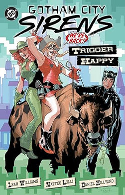 Gotham City Sirens: Trigger Happy Hardcover