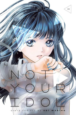 Not Your Idol Volume 3