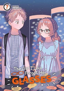 The Girl I Like Forgot Her Glasses Volume 7