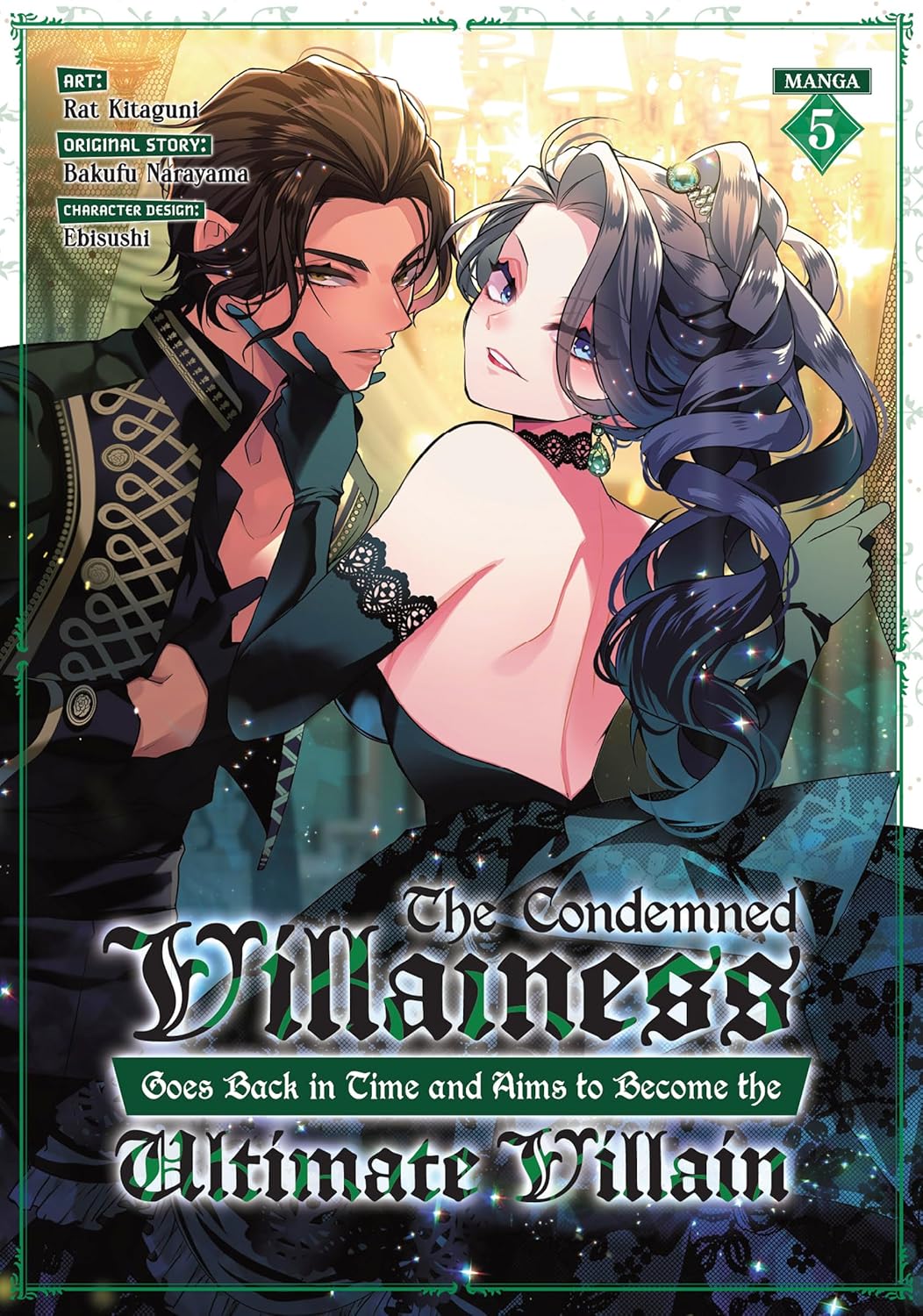 The Condemned Villainess Goes Back in Time and Aims to Become the Ultimate Villain (Manga) Volume 5