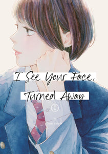 I See Your Face, Turned Away Vol Volume 1