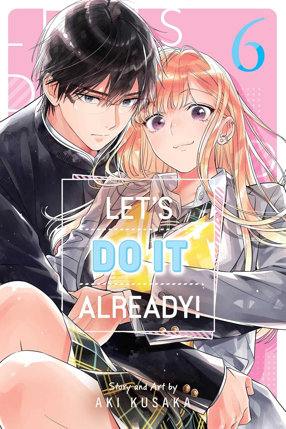 Let's Do It Already! Volume 6