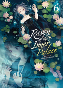 Raven of the Inner Palace (Light Novel) Volume 6