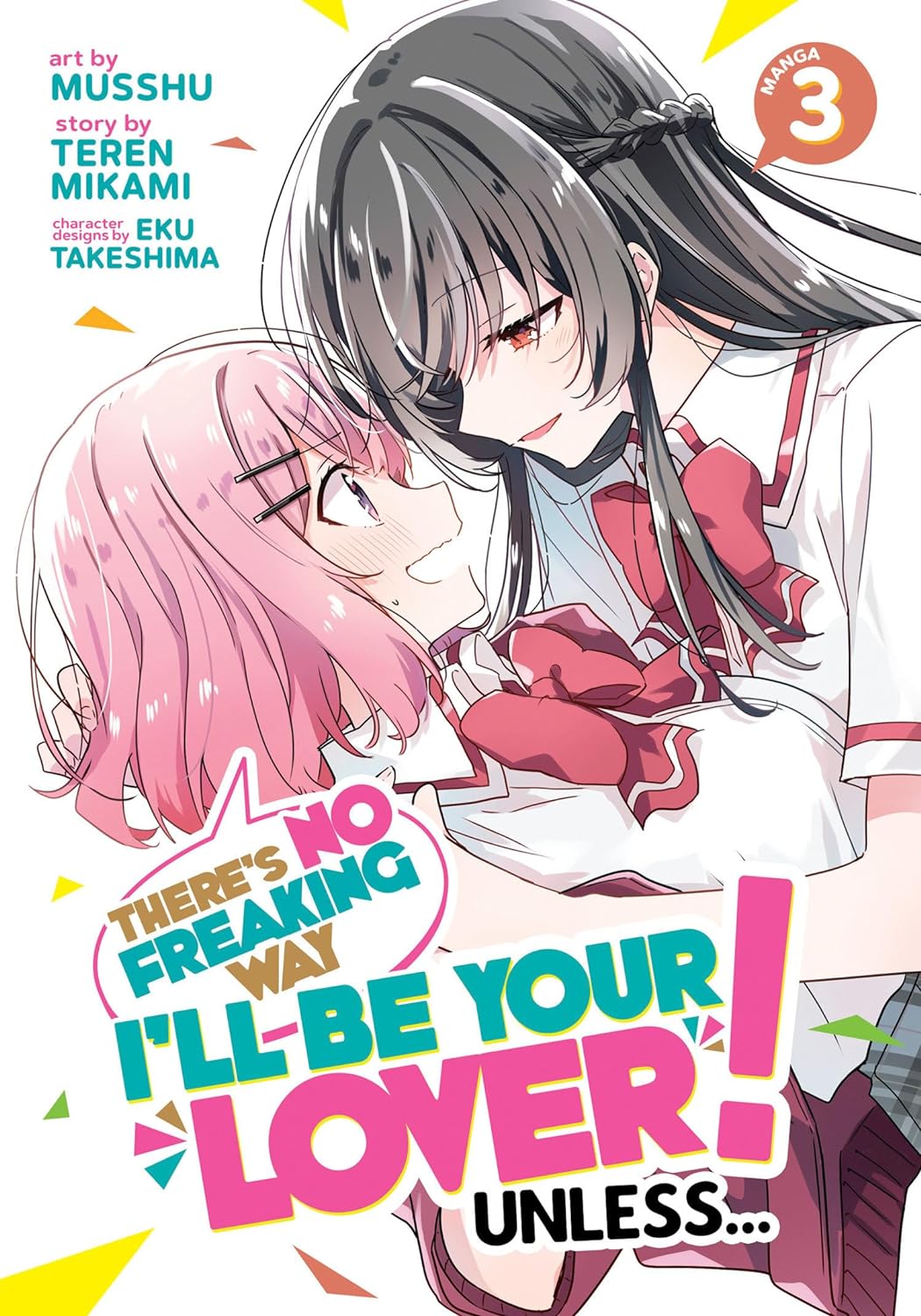 There’s No Freaking Way I’ll be Your Lover! Unless… Volume 3 Manga