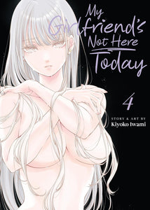 My Girlfriend's Not Here Today Volume 4