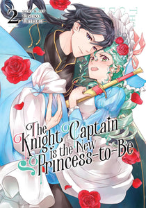 The Knight Captain Is the New Princess-to-Be Volume 2