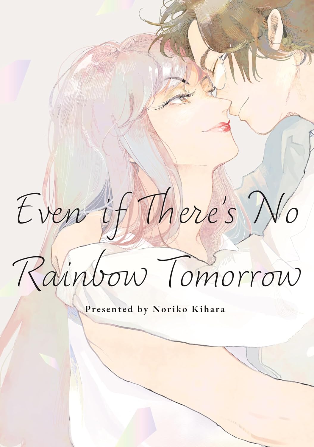 Even if There's No Rainbow Tomorrow