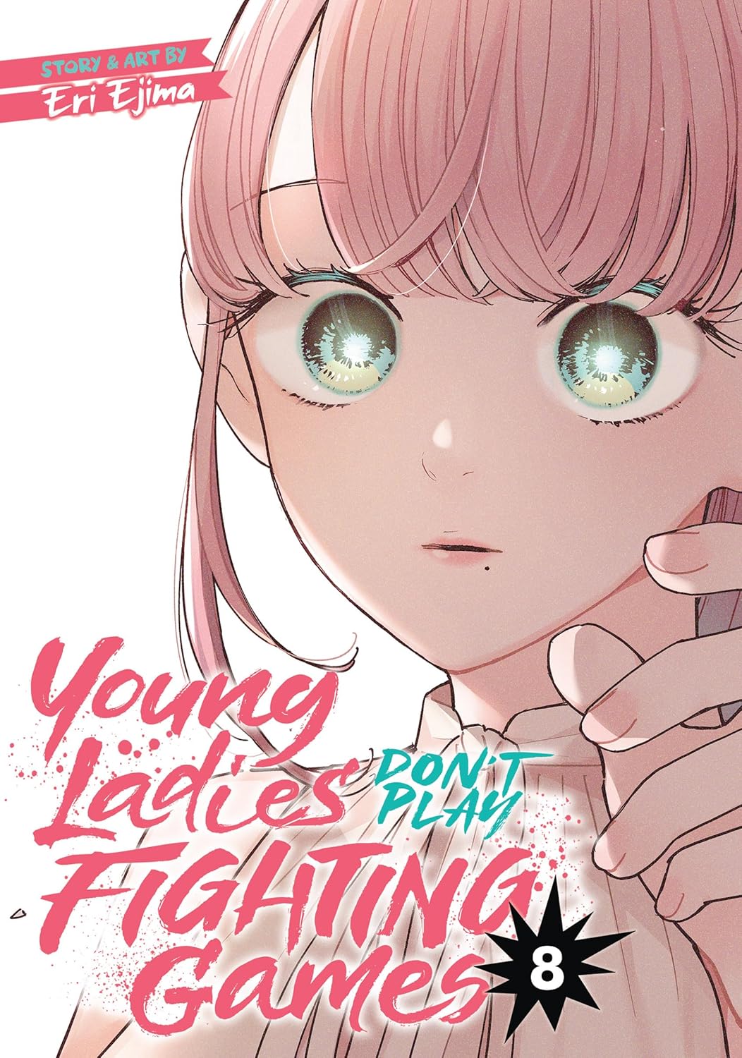 Young Ladies Don't Play Fighting Games Volume 8