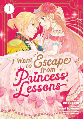 I Want to Escape from Princess Lessons Volume 1