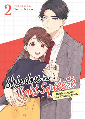 Shindou-kun's Tight Squeeze: Helpless Against His Alluring Touch Volume 2