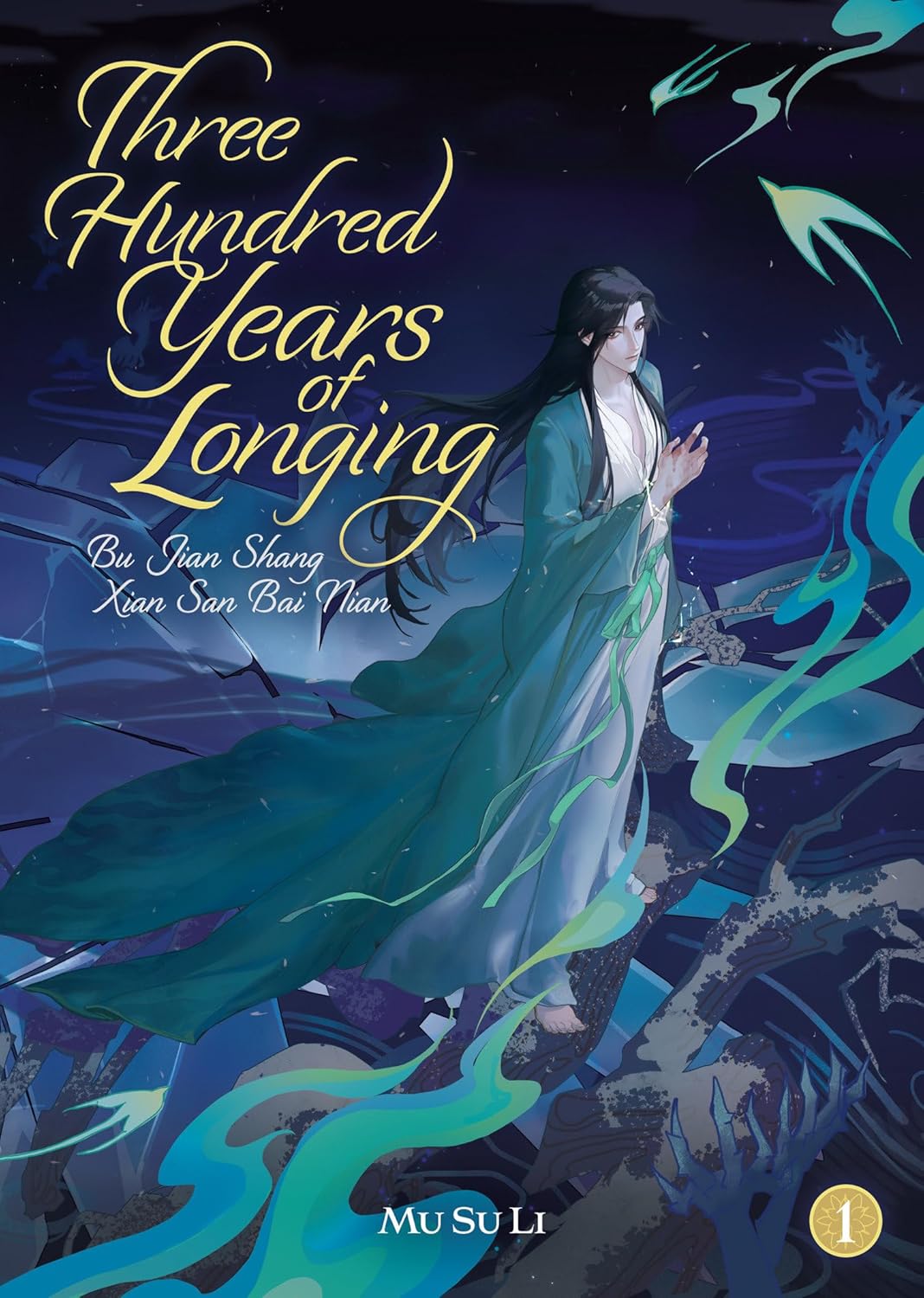 Three Hundred Years of Longing: Bu Jian Shang Xian San Bai Nian Novel Volume 1