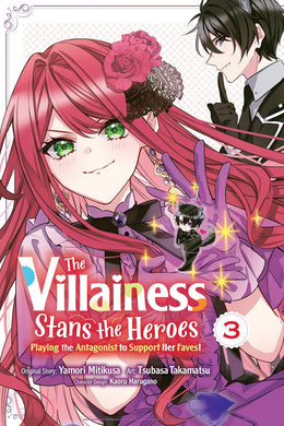 The Villainess Stans the Heroes: Playing the Antagonist to Support Her Faves! Volume 3