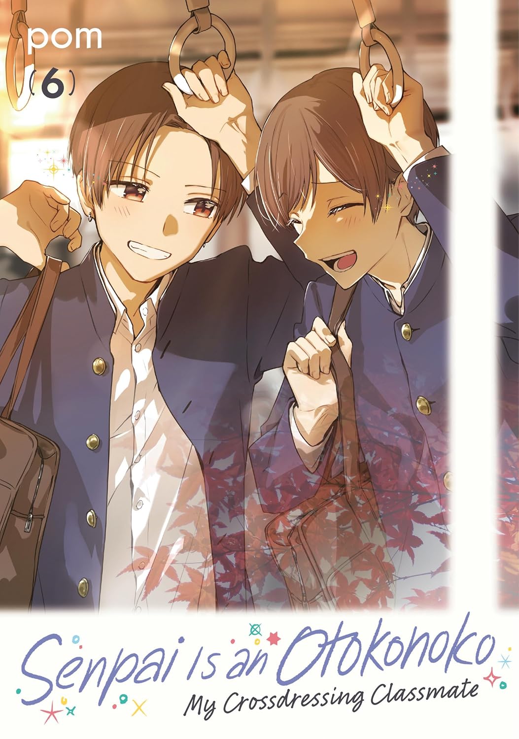 Senpai is an Otokonoko: My Crossdressing Classmate Volume 6
