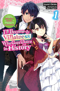 I’ll Become a Villainess Who Goes Down in History Light Novel Volume 1