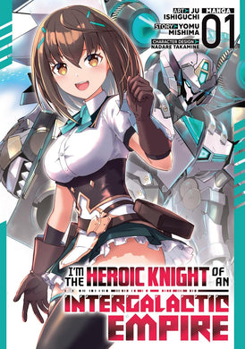 I'm the Heroic Knight of an Intergalactic Empire! Volume 1