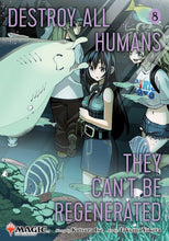 Load image into Gallery viewer, Destroy All Humans - They Can't Be Regenerated. A Magic: The Gathering Manga Volume 8