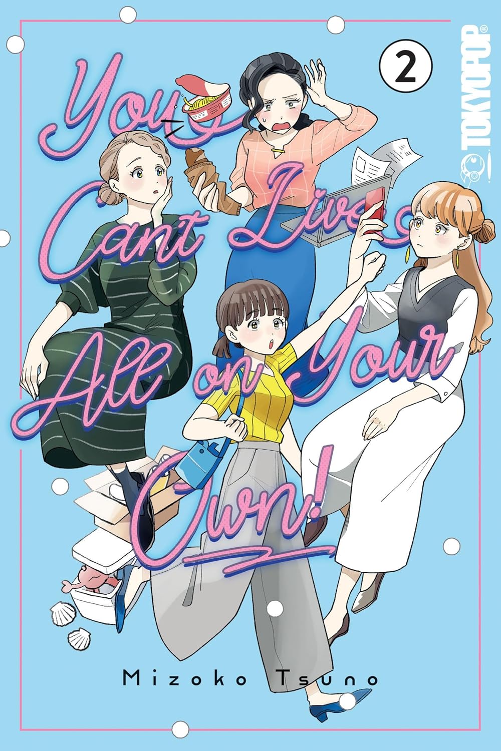 You Can't Live All on Your Own! Volume 2