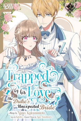 Trapped By His Love: The Duke's Unexpected Bride Volume 2
