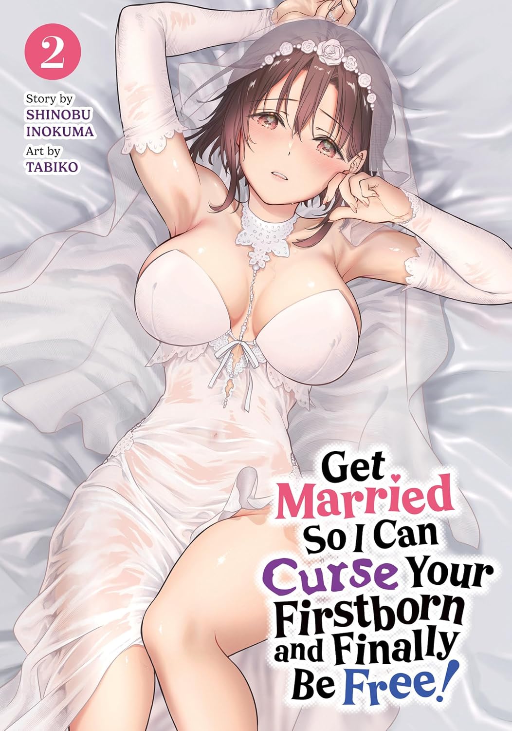 Get Married So I Can Curse Your Firstborn and Finally Be Free! Volume 2
