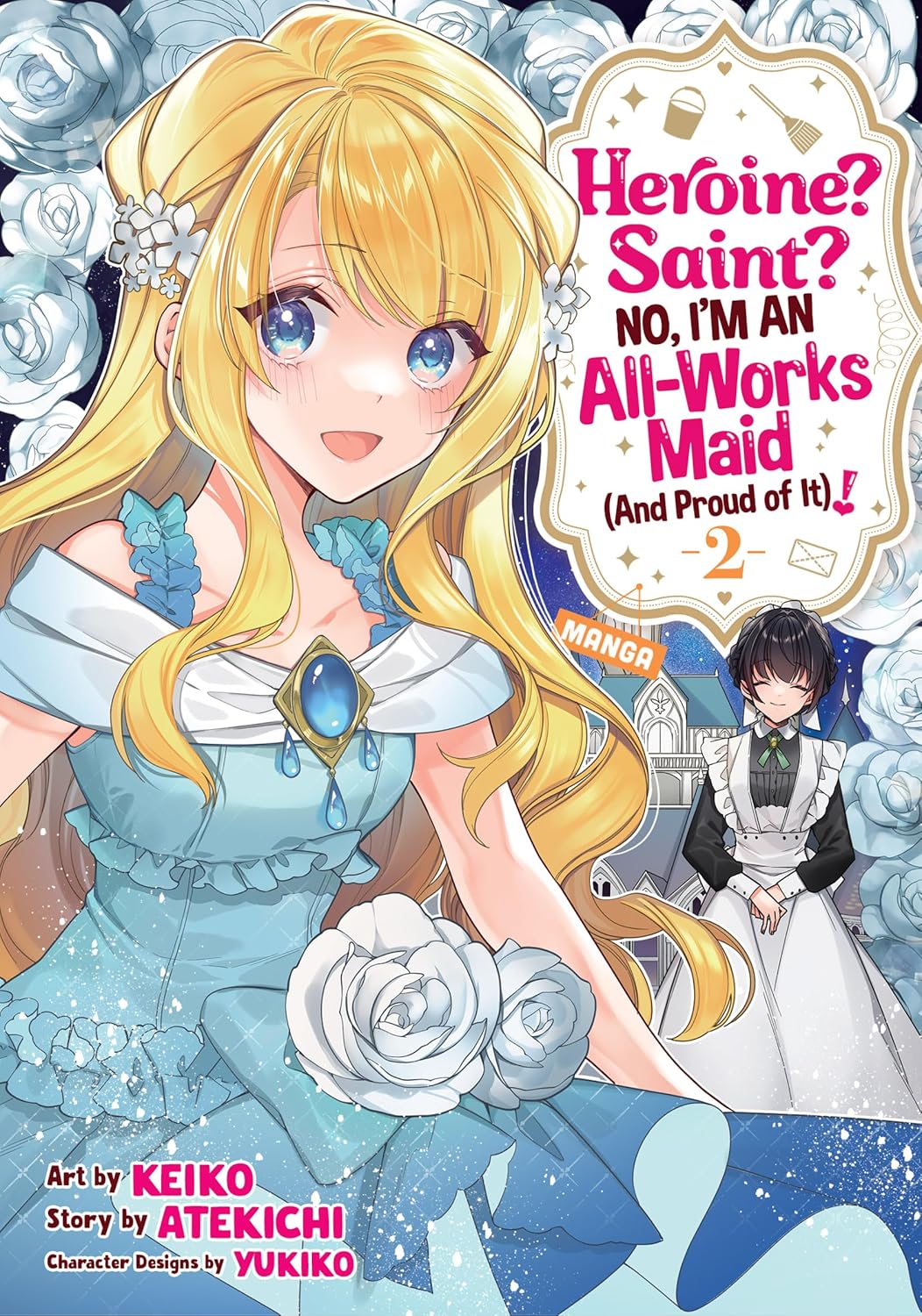 Heroine? Saint? No, I'm an All-Works Maid (And Proud of It)! Manga Volume 2