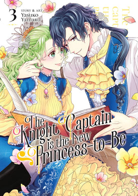 The Knight Captain Is the New Princess-to-Be Volume 3